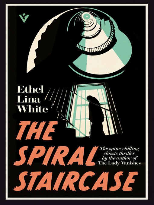 Title details for The Spiral Staircase by Ethel Lina White - Wait list